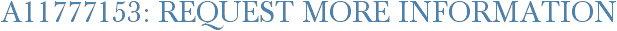 A11777153: Request More Information
