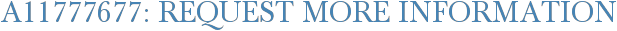 A11777677: Request More Information