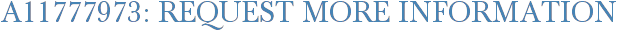 A11777973: Request More Information