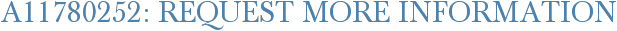 A11780252: Request More Information