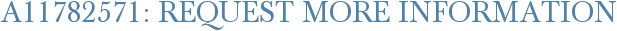 A11782571: Request More Information