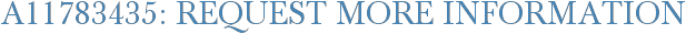 A11783435: Request More Information