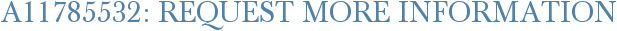 A11785532: Request More Information