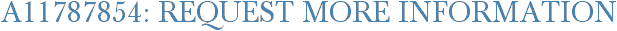 A11787854: Request More Information