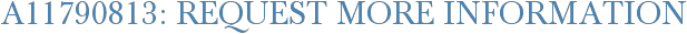 A11790813: Request More Information