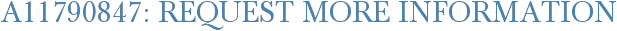 A11790847: Request More Information