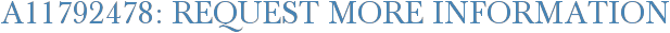 A11792478: Request More Information