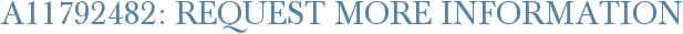 A11792482: Request More Information