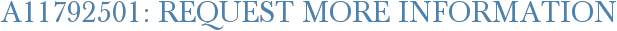 A11792501: Request More Information