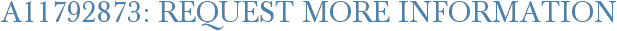 A11792873: Request More Information