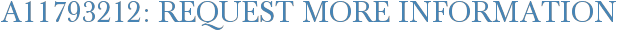 A11793212: Request More Information