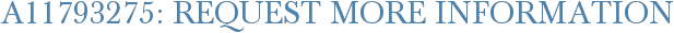 A11793275: Request More Information