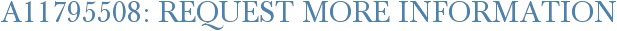 A11795508: Request More Information