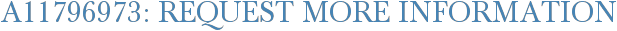 A11796973: Request More Information