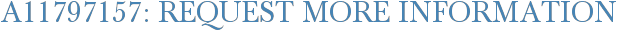 A11797157: Request More Information