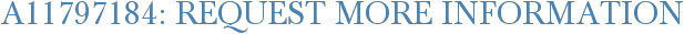 A11797184: Request More Information
