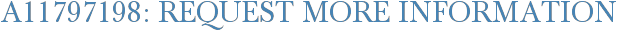A11797198: Request More Information