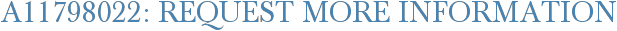 A11798022: Request More Information
