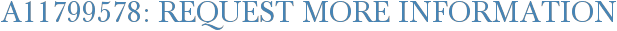 A11799578: Request More Information