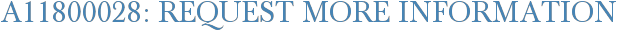 A11800028: Request More Information