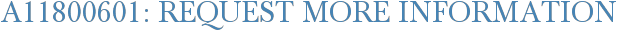A11800601: Request More Information