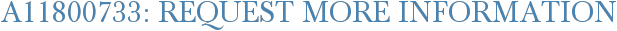 A11800733: Request More Information