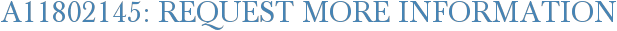 A11802145: Request More Information