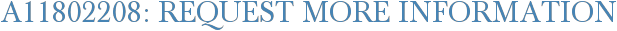 A11802208: Request More Information