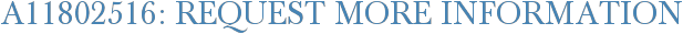 A11802516: Request More Information