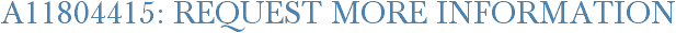 A11804415: Request More Information