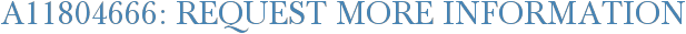 A11804666: Request More Information