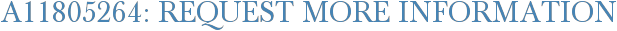 A11805264: Request More Information