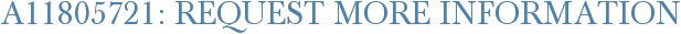 A11805721: Request More Information