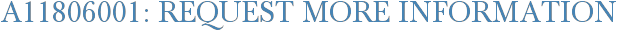A11806001: Request More Information
