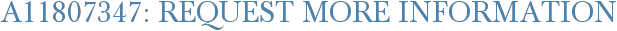 A11807347: Request More Information