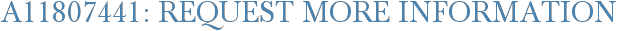 A11807441: Request More Information