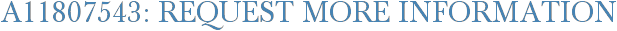 A11807543: Request More Information