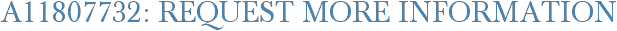 A11807732: Request More Information