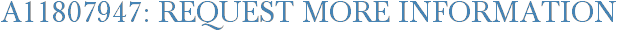 A11807947: Request More Information