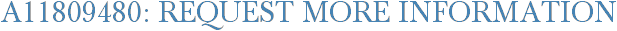A11809480: Request More Information