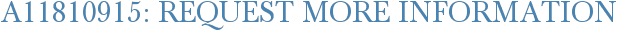 A11810915: Request More Information