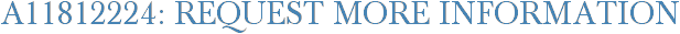 A11812224: Request More Information