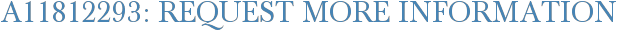 A11812293: Request More Information