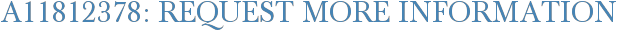 A11812378: Request More Information