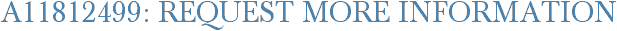 A11812499: Request More Information