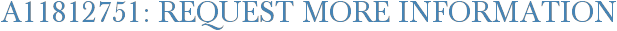 A11812751: Request More Information