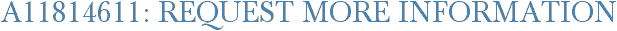 A11814611: Request More Information