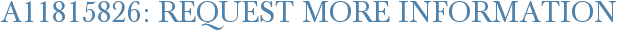 A11815826: Request More Information