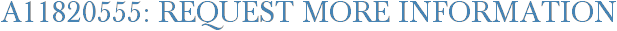 A11820555: Request More Information