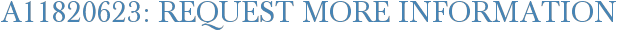 A11820623: Request More Information
